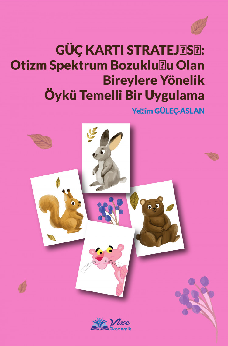 Güç Kartı Stratejisi: Otizm Spektrum Bozukluğu Olan Bireylere Yönelik Öykü Temelli Bir Uygulama