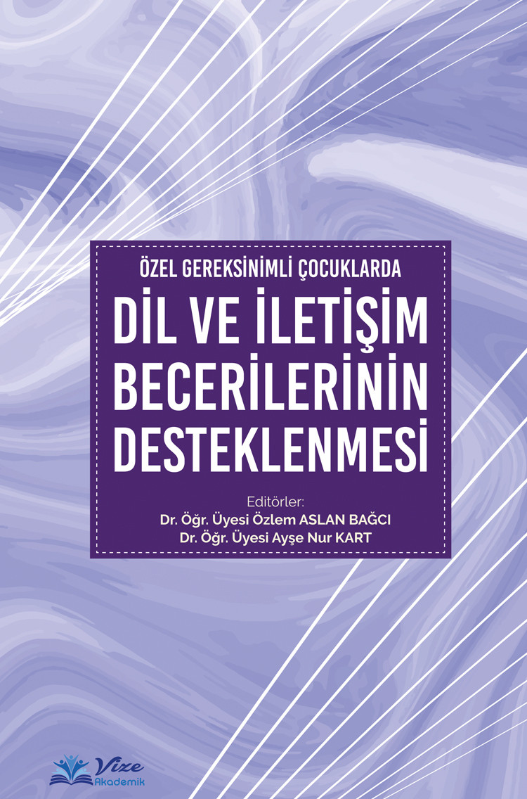 ÖZEL GEREKSİNİMLİ ÇOCUKLARDA DİL VE İLETİŞİM BECERİLERİNİN DESTEKLENMESİ