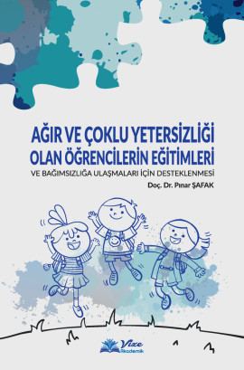 Ağır ve Çoklu Yetersizliği Olan Öğrencilerin Eğitimleri