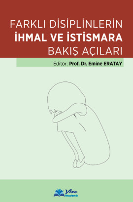 Farklı Disiplinlerin İhmal Ve İstismara Bakış Açıları