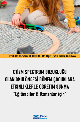 Otizm Spektrum Bozukluğu Olan Okulöncesi Dönem Çocuklara Etkinliklerle Öğretim Sunma