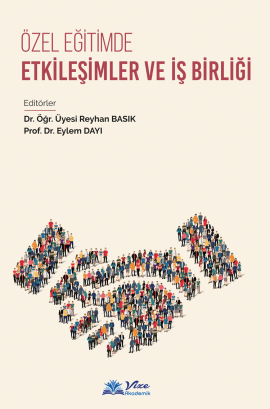 ÖZEL EĞİTİMDE ETKİLEŞİMLER VE İŞ BİRLİĞİ
