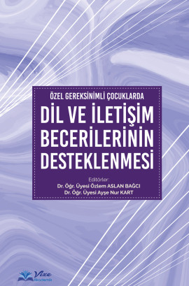ÖZEL GEREKSİNİMLİ ÇOCUKLARDA  DİL VE İLETİŞİM BECERİLERİNİN  DESTEKLENMESİ